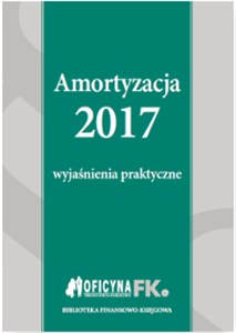 Picture of Amortyzacja 2017 Wyjaśnienia praktyczne