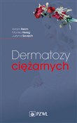 Dermatozy ... - Adam Reich, Monika Heisig, Justyna Szczęch -  books from Poland