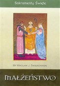 Książka : Sakramenty... - bp Wacław J. Świerzawski
