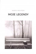 Moje legen... - Marek Wołyński -  books from Poland