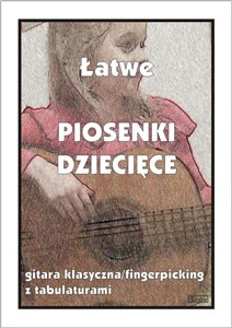 Picture of Łatwe piosenki dziecięce na gitarę klasyczną