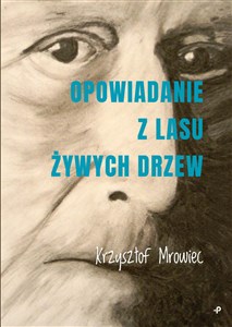 Obrazek Opowiadanie z lasu żywych drzew