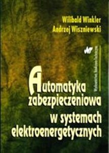 Picture of Automatyka zabezpieczeniowa w systemach elektroenergetycznych