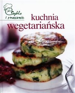 Picture of Kuchnia wegetariańska Szybko i smacznie