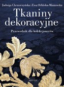 Polska książka : Tkaniny de... - Jadwiga Chruszczyńska, Ewa Orlińska-Mianowska