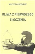 Oliwa z pi... - Wojtek Garczarek -  Polish Bookstore 