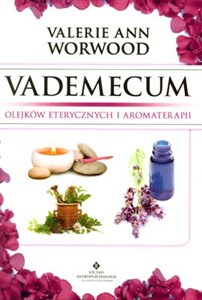 Obrazek Vademecum olejków eterycznych i aromaterapii