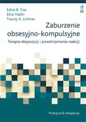 Zaburzenie... - Edna B. Foa, Elna Yadin, Tracey K. Lichner - Ksiegarnia w UK