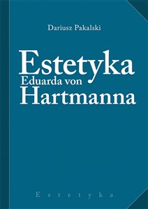 Obrazek Estetyka Eduarda von Hartmanna