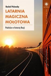 Picture of Latarnia magiczna Mołotowa Podróże w historię Rosji