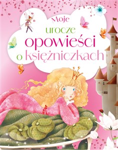 Picture of Moje urocze opowieści o księżniczkach