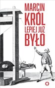 Lepiej już... - Marcin Król -  books from Poland