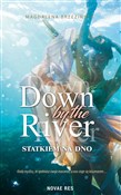 Down by th... - a Magdalena BrzezińskDown -  foreign books in polish 