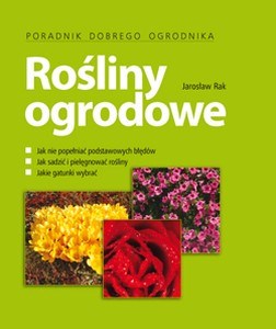 Obrazek Rośliny ogrodowe Poradnik dobrego ogrodnika