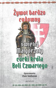 Picture of Żywot bardzo cudowny świętej Małgorzaty córki króla Beli Czwartego