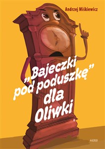 Picture of Bajeczki pod poduszkę dla Oliwki