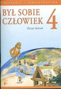 Picture of Był sobie człowiek 4 Zeszyt ćwiczeń Historia i społeczeństwo Szkoła podstawowa
