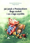 Jak Jeżyk ... - Schmidt-Salomon Michael, Nyncke Helge -  Polish Bookstore 