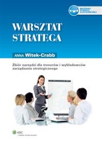 Picture of Warsztat stratega Zbiór narzędzi dla trenerów i wykładowców zarządzania strategicznego
