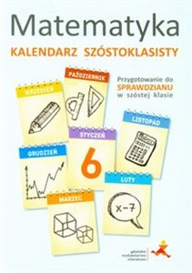 Picture of Matematyka Kalendarz szóstoklasisty Przygotowanie do sprawdzianu w szóstej klasie