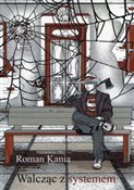 Walcząc z ... - Roman Kania -  foreign books in polish 