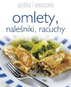 Picture of Omlety, naleśniki, racuchy. Szybko i smacznie