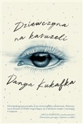 Dziewczyna... - Danya Kukafka -  books in polish 