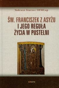 Picture of Św Franciszek z Asyżu i jego reguła życia w pustelni