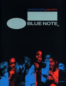 Obrazek Blue Note Uncompromising Expression: The Finest in Jazz Since 1939