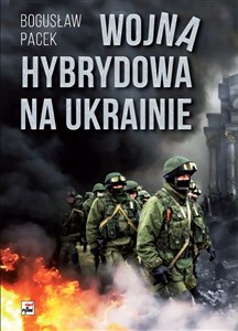 Obrazek Wojna hybrydowa na Ukrainie
