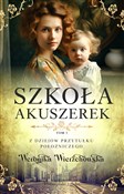 Szkoła aku... - Weronika Wierzchowska -  books from Poland