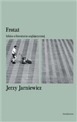 polish book : Frotaż Szk... - Jarniewicz Jerzy