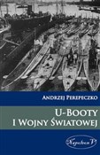 Polska książka : U-Booty I ... - Andrzej Perepeczko