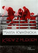 Krew z mle... - Marta Kwaśnicka -  Książka z wysyłką do UK