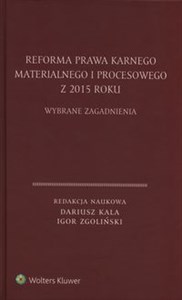 Obrazek Reforma prawa karnego materialnego i procesowego z 2015 roku Wybrane zagadnienia