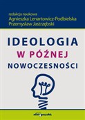 Ideologia ... - Lenartowicz-Podbielska, Przemysław Jastrzębski -  Polish Bookstore 