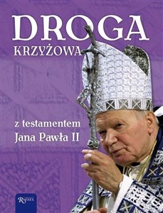 Picture of Droga Krzyżowa z testamentem św.Jana Pawła II