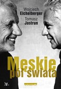Męskie pół... - Wojciech Eichelberger, Tomasz Jastrun -  books in polish 
