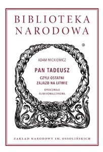 Obrazek Pan Tadeusz czyli ostatni zajazd na Litwie