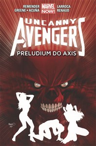 Obrazek Uncanny Avengers Tom 5 Preludium do Axis