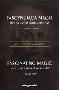Picture of Fascynująca magia Trzy dni z żcyia Alberta Einsteina Sztuka teatralna