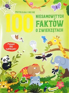 Picture of 100 niesamowitych faktów o zwierzętach