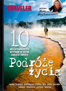 Obrazek Podróże życia 10 niezapomnianych wypraw w różne zakątki świata