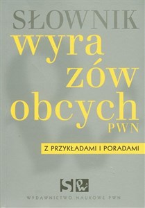 Picture of Słownik wyrazów obcych PWN z przykładami i poradami