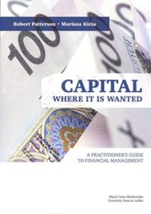 Picture of Capital Where it is Wanted A Practitioner`s Guide to Financial Management
