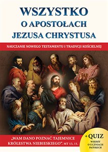 Picture of Wszystko o Apostołach Jezusa Chrystusa Nauczanie Nowego Testamentu i tradycji kościelnej