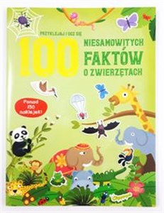 Obrazek 100 niesamowitych faktów o zwierzętach