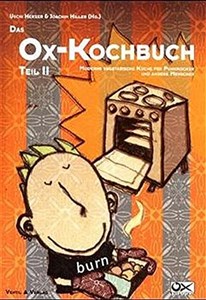 Obrazek Das Ox-Kochbuch, Bd.2, Moderne vegetarische Küche für Punkrocker und andere Menschen (Edition Kochen ohne Knochen)