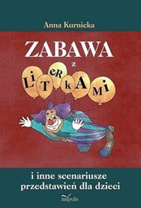 Picture of Zabawa z literkami I inne scenariusze przedstawień dla dzieci