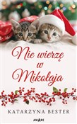 Książka : Nie wierzę... - Katarzyna Bester